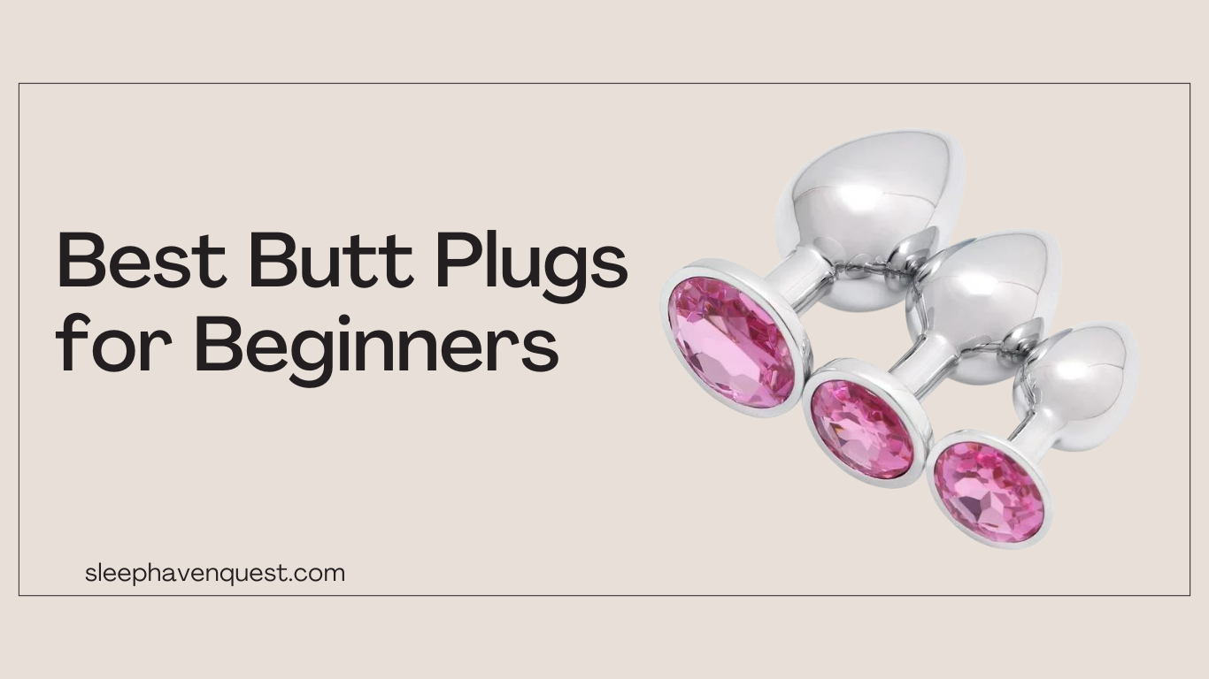 Best Butt Plugs for Beginners